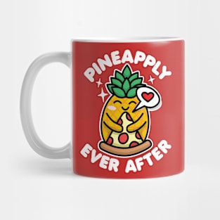 Pineapply Ever After Pineapple Pizza Lover Mug